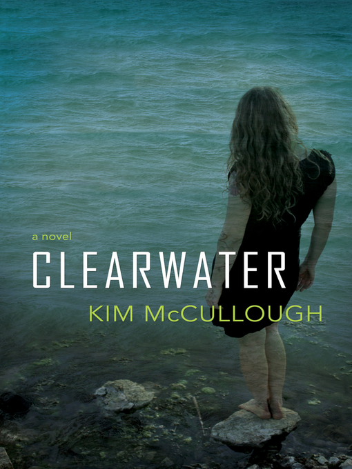 Title details for Clearwater by Kim McCullough - Available